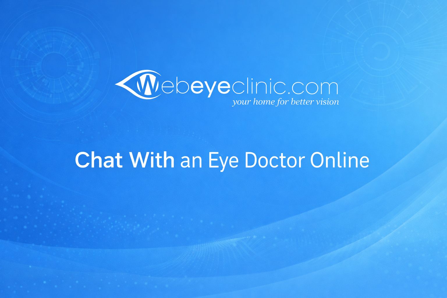 WebEyeClinic logo on a blue medical background representing an online platform where patients can chat with an eye doctor and understand eye scans.